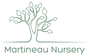 Martineau Nursery